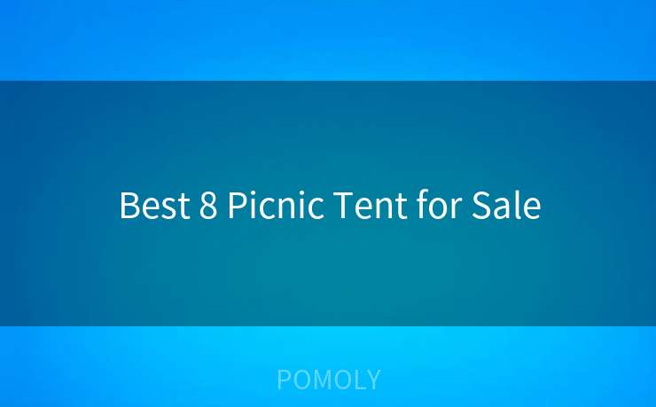 Best 8 Picnic Tent for Sale