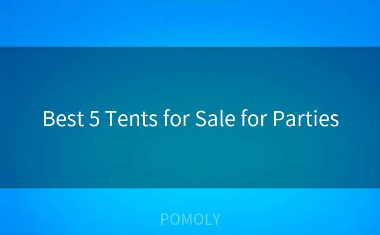 Best 5 Tents for Sale for Parties